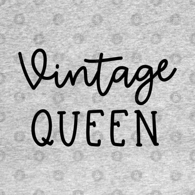 Vintage Queen Antique Thrifting Reseller Cute by GlimmerDesigns